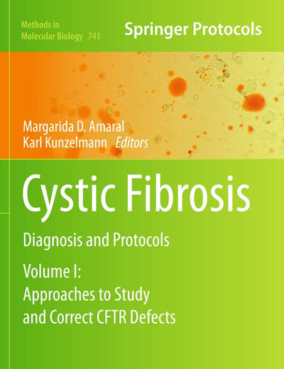 Cystic Fibrosis: Diagnosis and Protocols, Volume I: Approaches to Study and Correct CFTR Defects (Methods in Molecular Biology, 741)