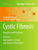 Cystic Fibrosis: Diagnosis and Protocols, Volume I: Approaches to Study and Correct CFTR Defects (Methods in Molecular Biology, 741)