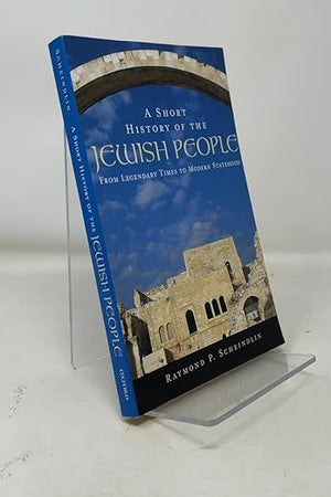 A Short History of the Jewish People: From Legendary Times to Modern Statehood