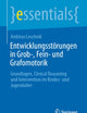 Entwicklungsstörungen in Grob-, Fein- und Grafomotorik: Grundlagen, Clinical Reasoning und Intervention im Kindes- und Jugendalter (essentials) (German Edition)