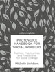 Photovoice Handbook for Social Workers: Method, Practicalities and Possibilities for Social Change