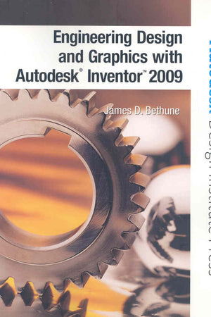 Engineering Design and Graphics with Autodesk Inventor 2009 (Autodesk Design Institute Press)