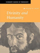 Divinity and Humanity: The Incarnation Reconsidered (Current Issues in Theology, Series Number 5)
