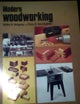 Modern woodworking: Tools, materials, and processes