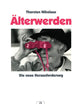 Älterwerden: Die neue Herausforderung (German Edition)