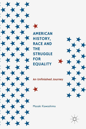 American History, Race and the Struggle for Equality: An Unfinished Journey