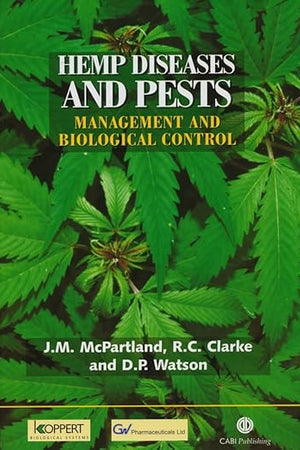 Hemp Diseases and Pests: Management and Biological Control: An Advanced Treatise (Cabi)