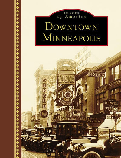 Downtown Minneapolis (Images of America)