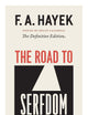 The Road to Serfdom: Text and Documents--The Definitive Edition (The Collected Works of F. A. Hayek, Volume 2)