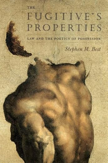 The Fugitive's Properties: Law and the Poetics of Possession