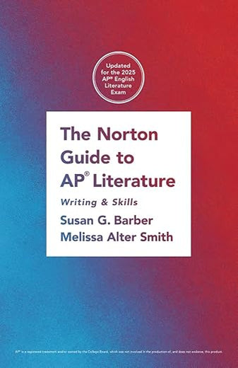 The Norton Guide to AP® Literature: Writing and Skills