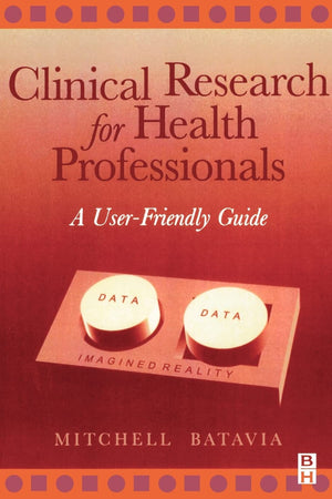 Clinical Research for Health Professionals: A User-Friendly Guide
