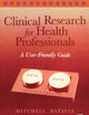 Clinical Research for Health Professionals: A User-Friendly Guide