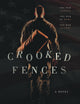 Crooked Fences: A Novel