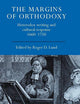 The Margins of Orthodoxy: Heterodox Writing and Cultural Response, 1660–1750