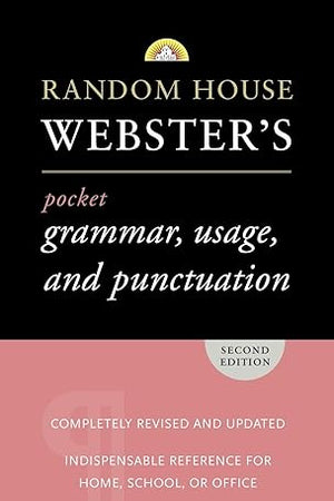 Random House Webster's Pocket Grammar, Usage, and Punctuation: Second Edition (Pocket Reference Guides)