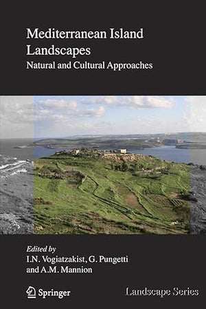 Mediterranean Island Landscapes: Natural and Cultural Approaches (Landscape Series, 9)