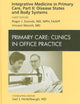 Integrative Medicine in Primary Care, Part II: Disease States and Body Systems, An Issue of Primary Care Clinics in Office Practice (Volume 37-2) (The Clinics: Internal Medicine, Volume 37-2)