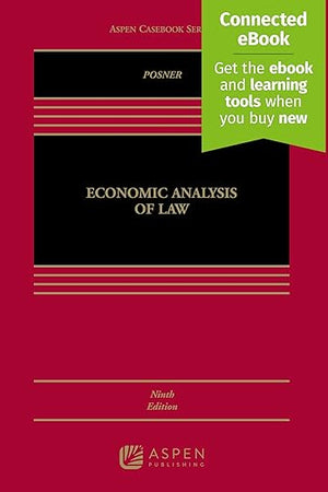 Economic Analysis of Law, Ninth Edition (Aspen Casebook)