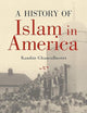 A History of Islam in America: From the New World to the New World Order