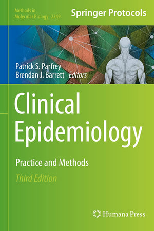 Clinical Epidemiology: Practice and Methods (Methods in Molecular Biology, 2249)