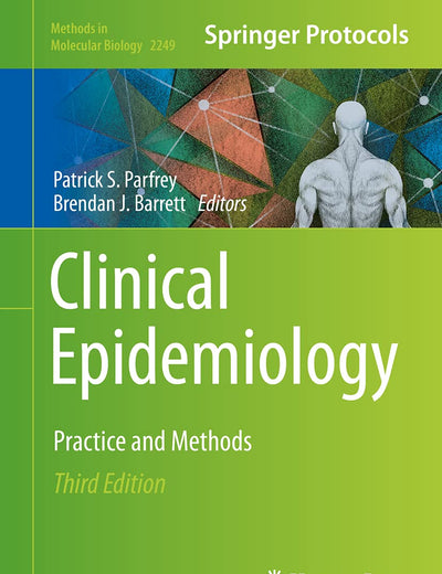 Clinical Epidemiology: Practice and Methods (Methods in Molecular Biology, 2249)