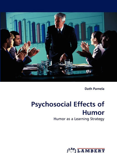 Psychosocial Effects of Humor: Humor as a Learning Strategy