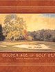 The Golden Age of Golf Design