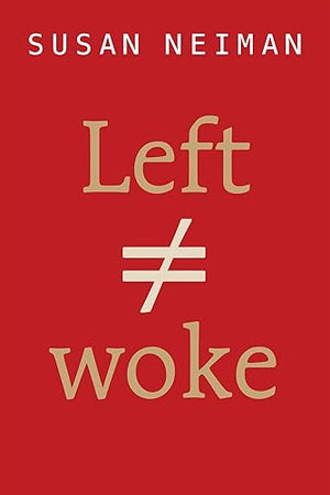 Left Is Not Woke