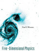 FIVE-DIMENSIONAL PHYSICS: CLASSICAL AND QUANTUM CONSEQUENCES OF KALUZA-KLEIN COSMOLOGY