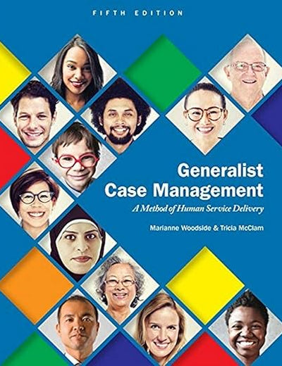 Generalist Case Management: A Method of Human Service Delivery (MindTap Course List)