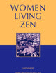 Women Living Zen: Japanese Soto Buddhist Nuns