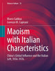 Maoism with Italian Characteristics: China's Global Influence and the Italian Left, 1956-1976 (Chinese Culture, 12)