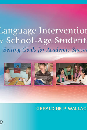Language Intervention for School-Age Students: Setting Goals for Academic Success