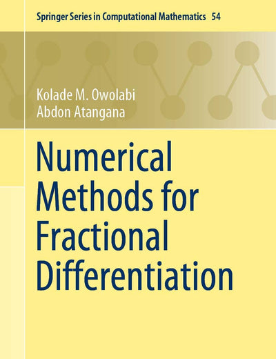 Numerical Methods for Fractional Differentiation (Springer Series in Computational Mathematics, 54)