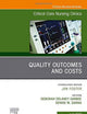Quality Outcomes and Costs, An Issue of Critical Care Nursing Clinics of North America (Volume 31-2) (The Clinics: Nursing, Volume 31-2)