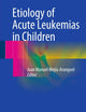 Etiology of Acute Leukemias in Children