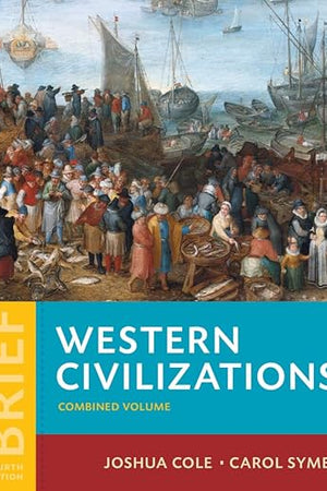 Western Civilizations: Their History & Their Culture (Brief Fourth Edition) (Vol. One-Volume)
