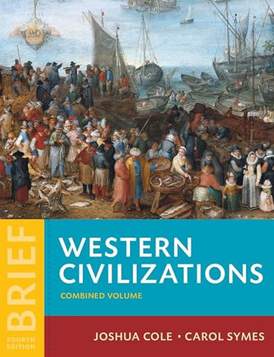 Western Civilizations: Their History & Their Culture (Brief Fourth Edition) (Vol. One-Volume)