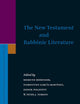 The New Testament and Rabbinic Literature (Supplements to the Journal for the Study of Judaism, 136)