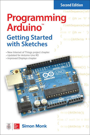 Programming Arduino: Getting Started with Sketches, Second Edition (Tab)