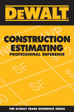 DEWALT Construction Estimating Professional Reference (DEWALT Series)