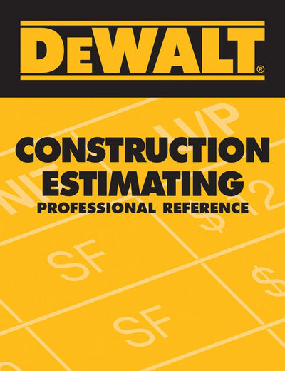 DEWALT Construction Estimating Professional Reference (DEWALT Series)