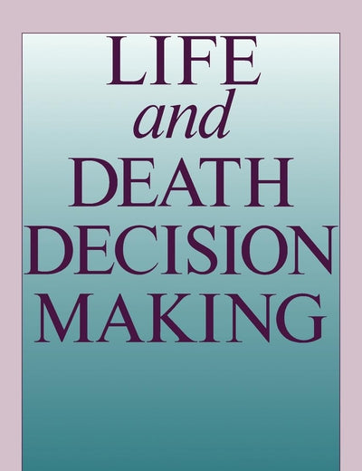Life and Death Decision Making