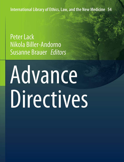 Advance Directives (International Library of Ethics, Law, and the New Medicine, 54)