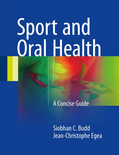Sport and Oral Health: A Concise Guide