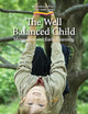 The Well Balanced Child: Movement and Early Learning (Early Years)