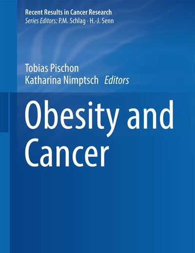 Obesity and Cancer (Recent Results in Cancer Research, 208)