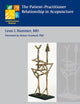 The Patient-Practitioner Relationship in Acupuncture (Complimentary Medicine)