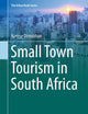 Small Town Tourism in South Africa (The Urban Book Series)